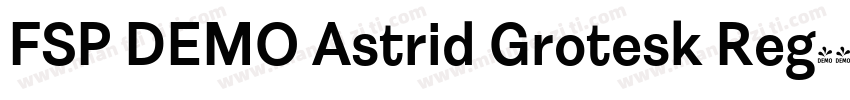 FSP DEMO Astrid Grotesk Reg字体转换